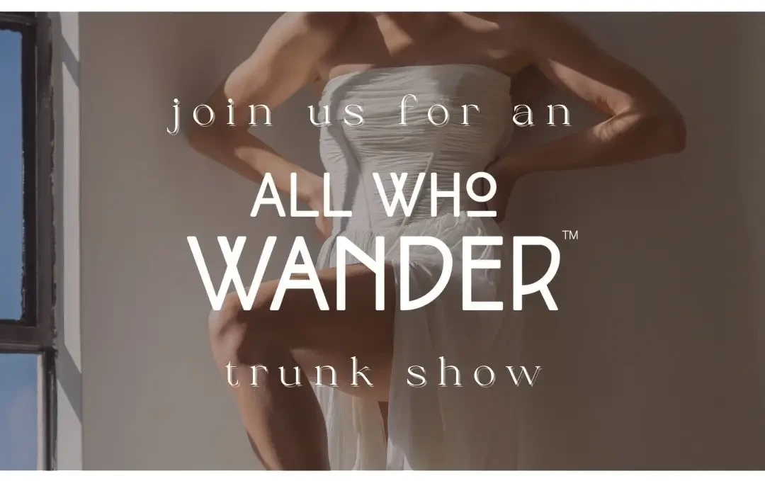 All Who Wander Spring 2026 Trunk Show